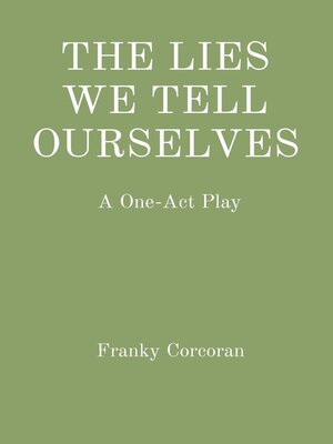 cover image of THE LIES WE TELL OURSELVES